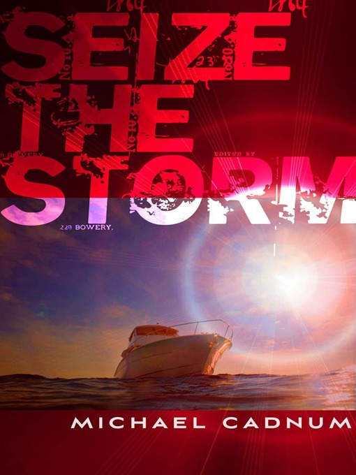 Title details for Seize the Storm by Michael Cadnum - Wait list